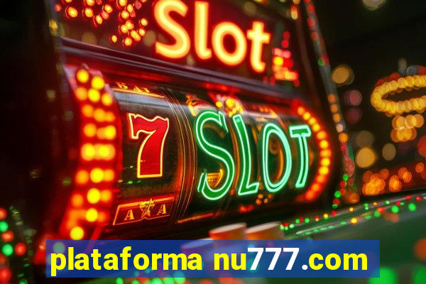 plataforma nu777.com